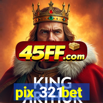 pix 321bet